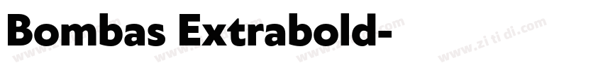Bombas Extrabold字体转换 Bombas Extrabold字体转换